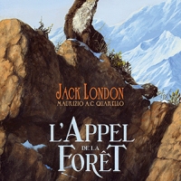 L'Appel de le Forêt de Jack London, illustré par Mauricio A.C. Quarello